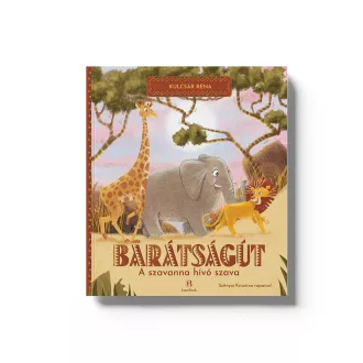 Barátságút - A szavanna hívó szava