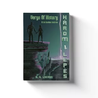   Verge of History -  A történelem határán (Három lépés 1.)