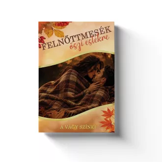 Felnőttmesék ​őszi estékre - A vágy színei